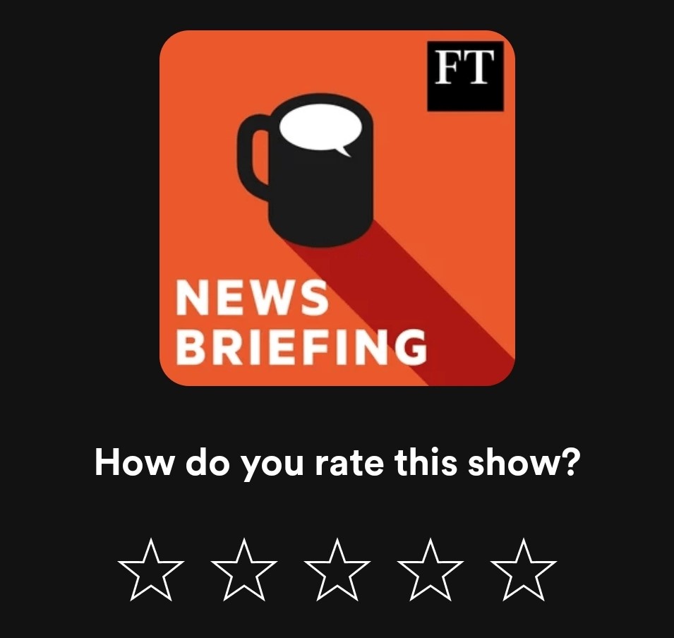 Financial Times' News Briefing podcast review score by stars shown after listening